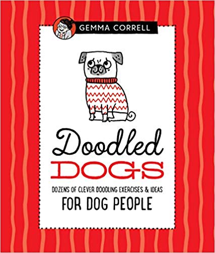 Doodled Dogs: Dozens of clever doodling exercises & ideas for dog people 